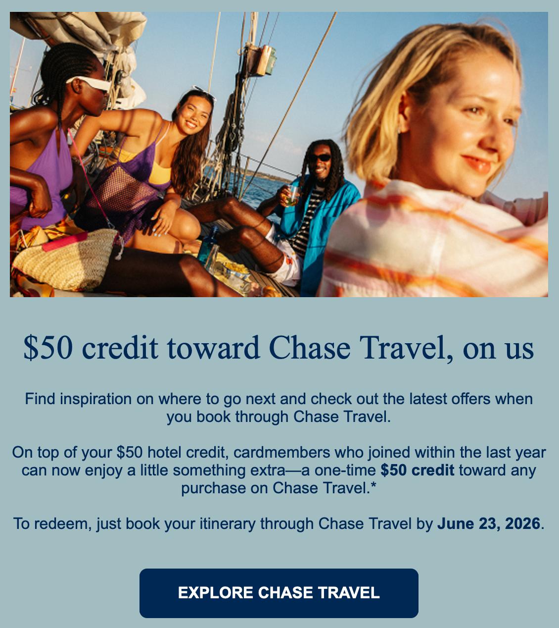 Email notification of a $50 credit for Chase Travel bookings for anyone who applied for the Chase Sapphire Preferred in the past year. 